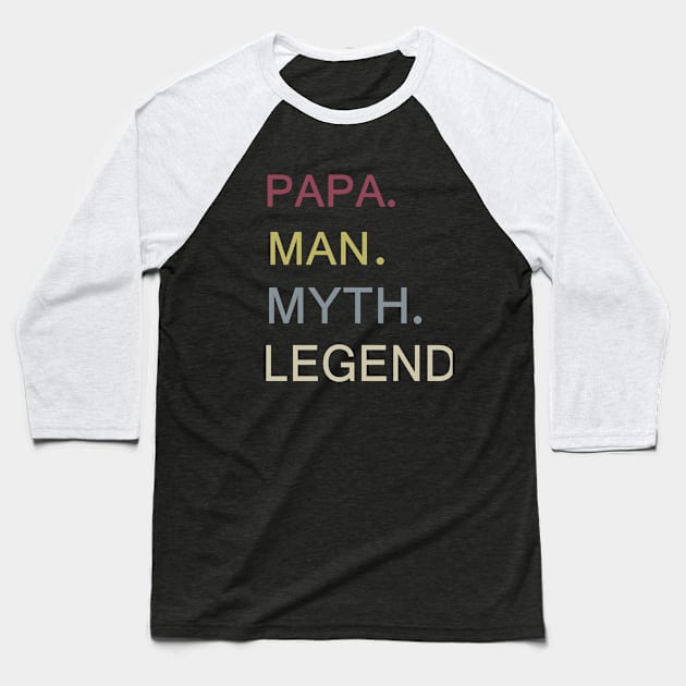 Mens Papa Man Myth Legend Shirt For Mens Dad Father Baseball T-Shirt by Trendy_Designs